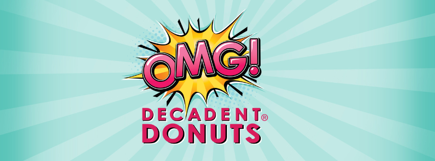 HOW THE NAME “OMG! DECADENT DONUTS” CAME ABOUT